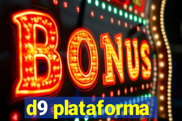 d9 plataforma